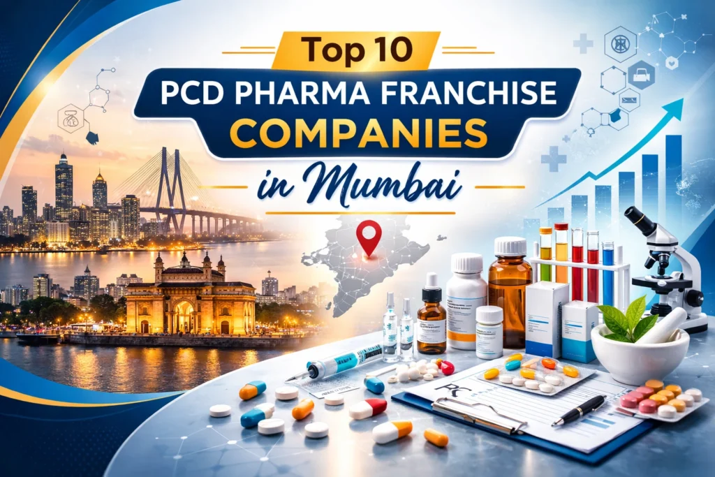 Top 10 PCD Pharma Franchise Companies in Mumbai